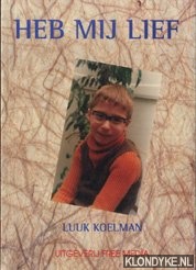 Koelman, Luuk - Heb mij lief