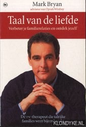 Bryan, Mark - Taal van de liefde: verbeter je familierelaties en ontdek jezelf