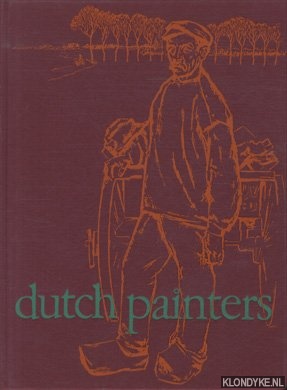 Koenraads, Jan P. - Dutch painters: from the heart of Holland in the last century