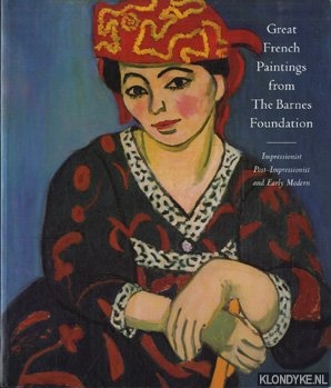 Barnes, A.C. - e.a. - Great French paintings from the Barnes Foundation: Impressionist, Post-impressionist, and early Modern.