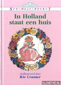 Cramer, Rie (gellustreerd door) - In Holland staat een huis