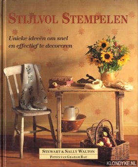 Walton, Sally en Stewart - Stijlvol stempelen: unieke ideen om snel en effectief te decoreren