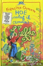 Oomen, Francine - Hoe overleef ik (zonder) liefde?