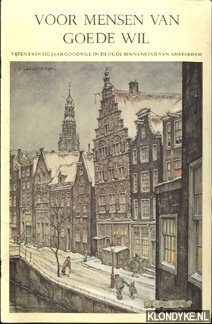 Filius, Jan & Pieck, Anton - Voor mensen van goede wil. Vijfentwintig jaar goodwill in de oude binnenstad van Amsterdam