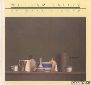 Strand, Mark - William Bailey