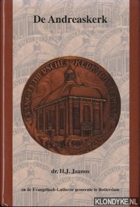 Jaanus, H.J. - De Andreaskerk en de Evangelisch-Lutherse gemeente te Rotterdam