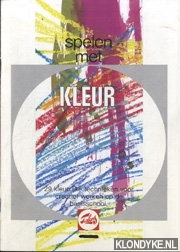 Diverse auteurs - Spelen met kleur