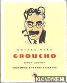 Louvish, Simon - Coffee with Groucho