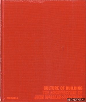 Powell, Ken - Culture of building: the architecture of John McAslan + Partners