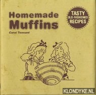 Tennant, Carol - Home-made muffins. Tasty old-fashioned recipes