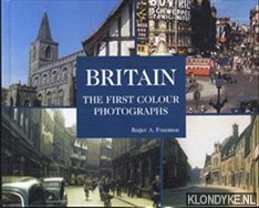 Freeman, Roger Anthony - Britain: the first colour photographs