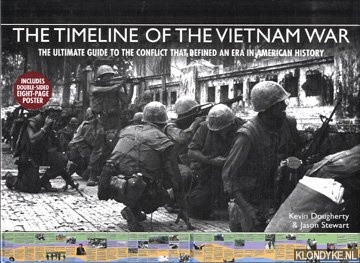 Dougherty, Kevin - The timeline of the Vietnam War: the ultimate guide to the conflict that defined an era in American history