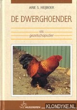 Heijboer, Arie S. - De dwerghoender als gezelschapsdier