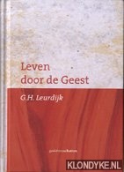 Leurdijk, G.H. - Leven door de Geest