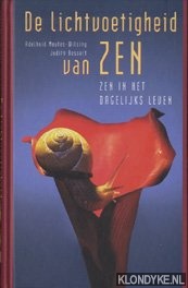 Bossert, Judith - De lichtvoetigheid van zen: zen in het dagelijks leven