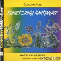Vogt, Guusanke - Kunstzinnig kantpapier: werken met pergamijn