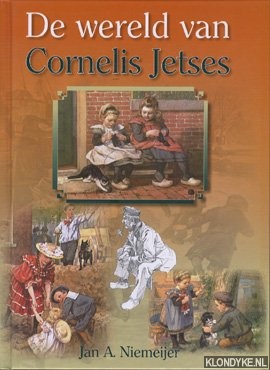 Niemeijer, Jan A. - De wereld van Cornelis Jetses