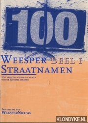 Draijer, Cor - Weesper Straatnamen deel I. Het verhaal achter de namen van de Weesper straten