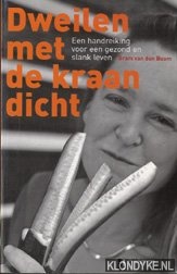 Boom, Bram van den - Dweilen met de kraan dicht : een handreiking voor een gezond en slank leven