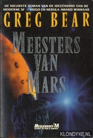 Bear, Greg - Meesters van Mars