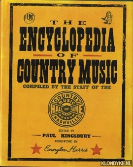 Kingsbury, Paul - The encyclopedia of country music: the ultimate guide to the music
