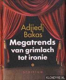 Megatrends humor: van grimlach tot ironie - Bakas, Adjiedj