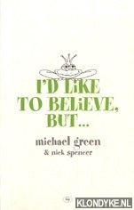 Green, Michael - I'd like to believe, but..