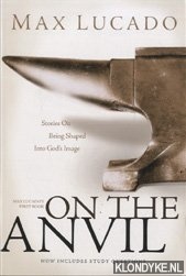 Lucado, Max - On the anvil