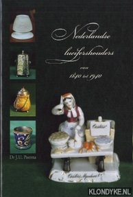 Postma, Dr. J.U. - Nederlandse lucifershouders van 1840 tot 1940