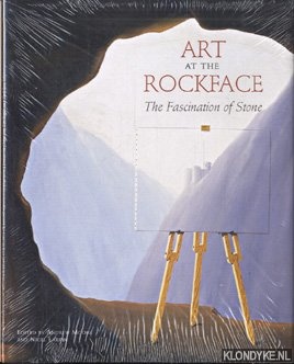 Moore, Andrew W. - Art at the rockface: the fascination of stone