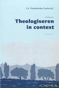 Hoedemaker, L.A. - Theologiseren in context