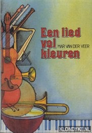 Dongen, Joh. van; Mar van der Veer - Een lied vol kleuren