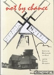 Keunen-Draper, Sheila - Not by chance. Life for the Dutch people was good until the german occupation