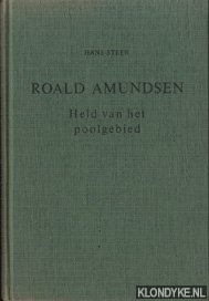 Steen, Hans - Roald Amundsen. Held van het Poolgebied