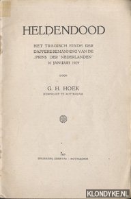 Hoek, G.H. - Heldendood. Het traagische einde der dappere bemanning van e 