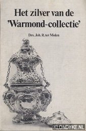 Molen, Joh. R. ter - Het zilveer van de 'Warmond-collectie'