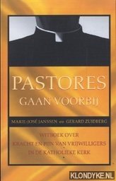 Janssen, Marie-Jos - Pastores gaan voorbij: witboek over kracht en pijn van vrijwilligers in de katholieke kerk