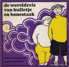 Jong, A.M. de & Raemdonck, G. van - De wereldreis van Bulletje en Bonestaak deel 4