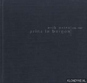 Punt, Emma (tekstredactie) - Erik Prins, Prins in Bergen 1996-2007, acrylics on canvas