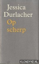 Durlacher, Jessica - Op scherp