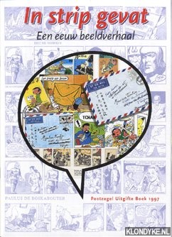 Diverse auteurs - In strip gevat. Een eeuw beeldverhaal