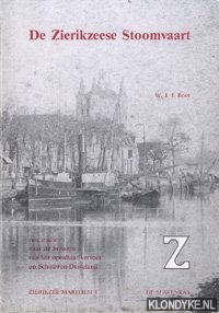 Boot, W.J.J. - De Zierikzeese stoomvaart. Een studie naar de bronnen van het openbaar vervoer op Schouwen-Duiveland