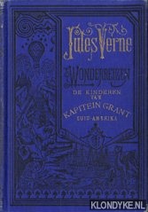 Verne, Jules - De kinderen van kapitein Grant. Zuid-Amerika, Australi & De Stille Zuidzee (3 delen)