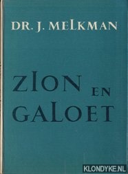 Melkman, J. - Zion en Galoet. Keuze uit artikelen van dr. J. Melkman