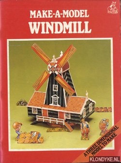 Diverse auteurs - Make-a-model windmill. A three dimensional model to make