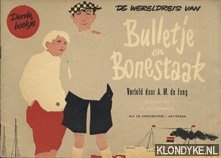 Jong, A.M. de - De wereldreis van Bulletje en Bonestaak, derde boekje