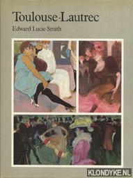 Lucie-Smit, Edward - Toulouse-Lautrec