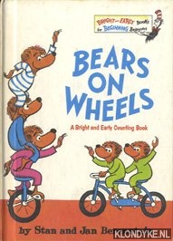 Berenstain, Stan & Jan - Bears on wheels. A Bright and Early Counting Book