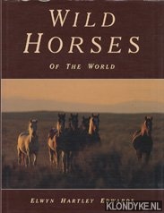 Hartley Edwards, Elwyn - Wild horses of the world
