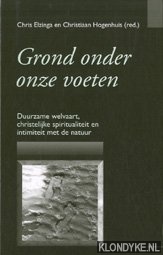 Elzinga, Chris - Grond onder onze voeten: christelijke spiritualiteit en intimiteit met de natuur